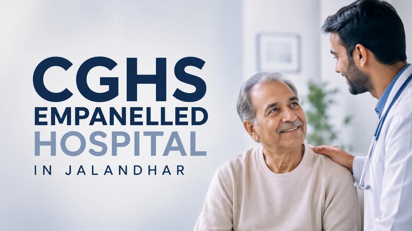 CGHS empanelled hospital Jalandhar Punjab